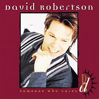 David Robertson – Someone Who Cares