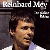 Reinhard Mey – Die Grossen Erfolge