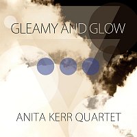 Anita Kerr Quartet – Gleamy and Glow