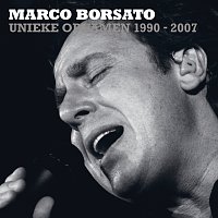 Marco Borsato – Marco Borsato 1990 - 2007 Unieke Opnamen