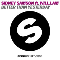 Sidney Samson – Better Than Yesterday (feat. will.i.am) [Club Mix]