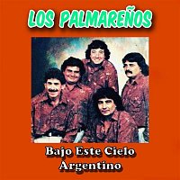 Los Palmarenos – Bajo Este Cielo Argentino