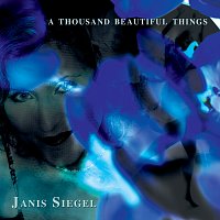 Janis Siegel – A Thousand Beautiful Things