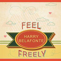 Harry Belafonte – Feel Freely