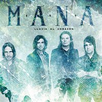 Mana' – Lluvia al corazon