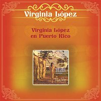 Virginia Lopez – Virginia en Puerto Rico