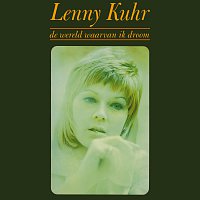 Lenny Kuhr – De Wereld Waarvan Ik Droom