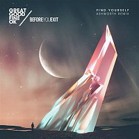 Great Good Fine Ok & Before You Exit – Find Yourself (Ashworth Remix)