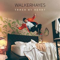 Walker Hayes – Trash My Heart