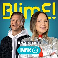 Matoma, Agnete Saba, BlimE! – BlimE! - Vaere med