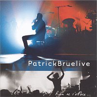 Patrick Bruel – Rien ne s'efface