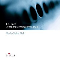 Marie-Claire Alain – Bach, JS : Organ Masterpieces Vol.1  -  Elatus