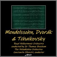 Royal Philharmonic Orchestra, The Philadelphia Orchestra – Mendelssohn, Dvořák & Tchaikovsky