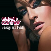 Sarah Connor – Sexy As Hell [Exclusive Version]