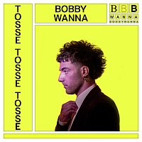 Bobby Wanna – Tosse Tosse Tosse