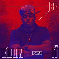 T-Wayne – Killin It