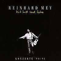 Reinhard Mey – Mit Lust Und Liebe