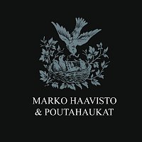Marko Haavisto & Poutahaukat – Paha maa