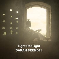 Sarah Brendel – Light Oh! Light