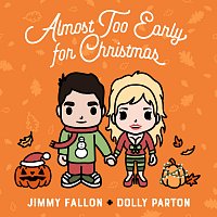 Jimmy Fallon, Dolly Parton – Almost Too Early For Christmas