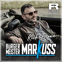 Burgermeister MarKuss – Kick Down