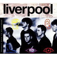 Frankie Goes To Hollywood – Liverpool (Deluxe Edition)