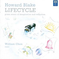 William Chen – Howard Blake: Lifecycle