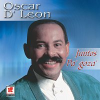 Oscar D'León – Juntos Pa' Goza