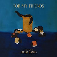Jacob Banks – For My Friends