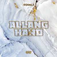 Equalz – Allang Hard