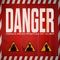 Cesqeaux, NLW, Kalibwoy – Danger [AFROJACK Presents NLW]
