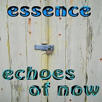 Echoes Of Now – Essence