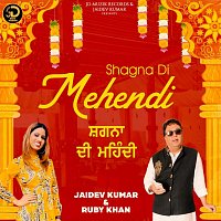 Jaidev Kumar, Ruby Khan – Mehendi