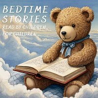Holly Kyrre, Erik Blior, The Hedgerow Gang, Bella Butterfly – Bedtime Stories Read by Children for Children