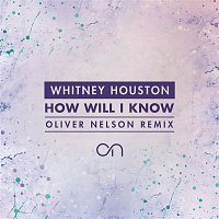 Whitney Houston – How Will I Know (Oliver Nelson Remix)