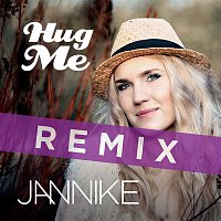 Jannike – Hug Me (Remix)