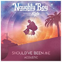 Naughty Boy, Kyla – Should've Been Me [Acoustic]