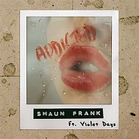 Shaun Frank & Violet Days – Addicted