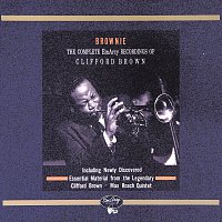 Brownie: The Complete EmArcy Recordings Of Clifford Brown