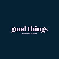 Lawrence Shay, Dan Williams – Good Things (feat. Dan Williams)