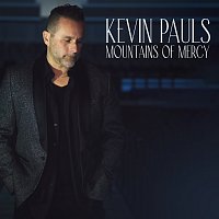 Kevin Pauls – Mountains Of Mercy