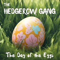 Holly Kyrre, The Hedgerow Gang – The Day of the Eggs