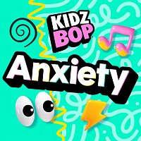 KIDZ BOP Kids – Anxiety