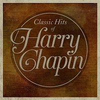 Harry Chapin – Classic Hits Of Harry Chapin