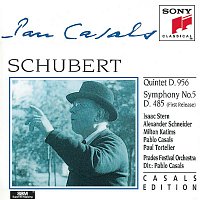 Isaac Stern, Pablo Casals, Milton Katims, Alexander Schneider, Paul Tortelier – Schubert: Quintet in C major, D. 956; Symphony No. 5 in B-flat Major, D. 485