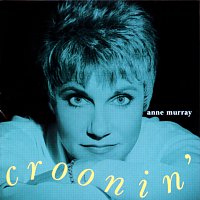 Anne Murray – Croonin'