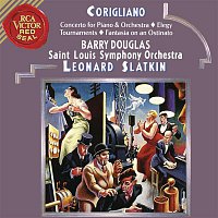 Leonard Slatkin – Corigliano: Tournaments & Fantasia on an Ostinato & Elegy & Concerto for Piano and Orchestra