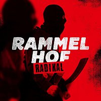 RAMMELHOF – Radikal