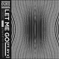 Duke Dumont, RY X – Let Me Go