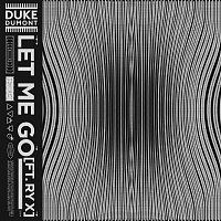 Duke Dumont, RY X – Let Me Go